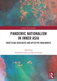 Book Cover for Pandemic Nationalism in Inner Asia by Elizabeth Turk, David Sneath