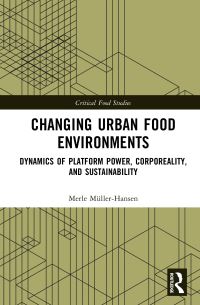Book Cover for Changing Urban Food Environments by Merle MüllerHansen