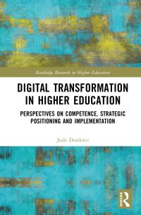 Book Cover for Digital Transformation in Higher Education by Jude Dunkwu