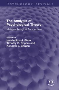 Book Cover for The Analysis of Psychological Theory by Henderikus J Stam, Timothy B Rogers, Kenneth J Gergen
