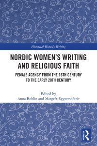 Book Cover for Nordic Women's Writing and Religious Faith by Anna Bohlin,   Margrét Eggertsdóttir