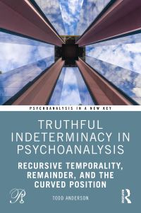 Book Cover for Truthful Indeterminacy in Psychoanalysis by Todd Anderson