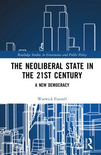 Book Cover for The Neoliberal State in the 21st Century by Warwick Funnell
