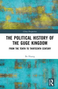 Book Cover for The Political History of the Guge Kingdom by Huang Bo