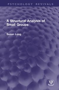 Book Cover for A Structural Analysis of Small Groups by Susan Long