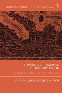Book Cover for Towards a European Budgetary Union by Nuno Albuquerque Matos