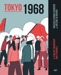 Book Cover for Tokyo 1968 by Chelsea Szendi Schieder, Hélène Aldeguer