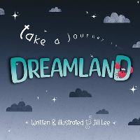 Book Cover for Dreamland by Jill C Lee