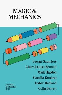 Book Cover for Magic & Mechanics by GEORGE SAUNDERS