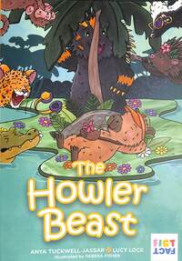 Book Cover for The Howler Beast by Anya TuckwellJassar, Lucy Lock, Anya TuckwellJassar