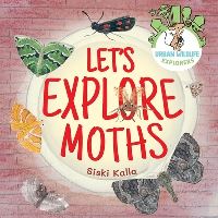 Book Cover for Let's Explore Moths by Siski Kalla