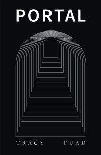 Book Cover for PORTAL by Tracy Fuad