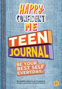 Book Cover for Happy Confident Me Teen Journal by Nadim Saad, Jo Chadwick, Daniel Bobroff