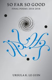 Book Cover for So Far So Good by Ursula K Le Guin