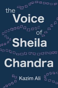 Book Cover for The Voice of Sheila Chandra by Kazim Ali