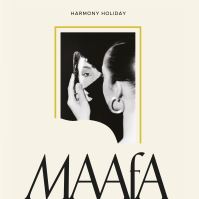 Book Cover for MAAFA by Harmony Holiday