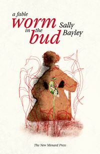 Book Cover for Worm in the Bud by Sally Bayley