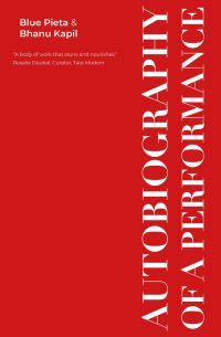 Book Cover for Autobiography of a Performance by Bhanu Kapil, Blue Pieta