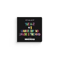 Book Cover for The A-Z of Underground House & Techno by John Burgess, Alpha Beat