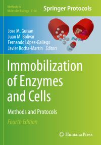 Book Cover for Immobilization of Enzymes and Cells by Jose M Guisan, Juan M Bolivar, Fernando LópezGallego, Javier RochaMartín
