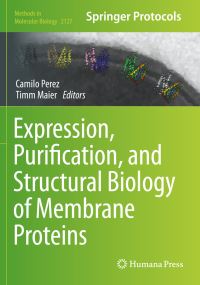 Book Cover for Expression, Purification, and Structural Biology of Membrane Proteins by Camilo Perez, Timm Maier
