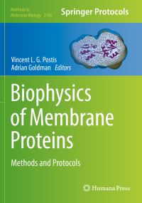 Book Cover for Biophysics of Membrane Proteins by Vincent L G Postis, Adrian Goldman