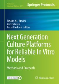 Book Cover for Next Generation Culture Platforms for Reliable In Vitro Models by Tiziana AL Brevini, Alireza Fazeli, Kursad Turksen