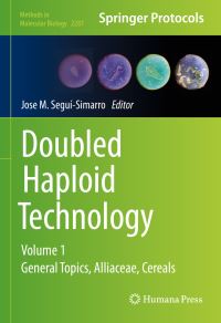 Book Cover for Doubled Haploid Technology. Volume 1 General Topics, Alliaceae, Cereals by Jose M SeguiSimarro