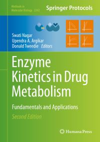 Book Cover for Enzyme Kinetics in Drug Metabolism by Swati Nagar, Upendra A Argikar, Donald J Tweedie