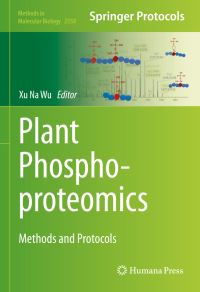 Book Cover for Plant Phosphoproteomics by Xu Na Wu