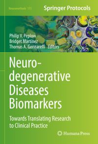 Book Cover for Neurodegenerative Diseases Biomarkers by Philip Peplow, Bridget Martinez, Thomas A Gennarelli
