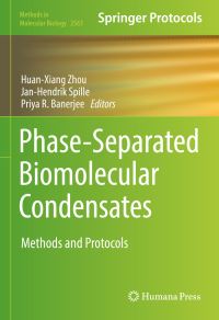 Book Cover for Phase-Separated Biomolecular Condensates by HuanXiang Zhou, JanHendrik Spille, Priya R Banerjee