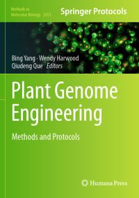 Book Cover for Plant Genome Engineering by Bing Yang, Wendy Harwood, Qiudeng Que