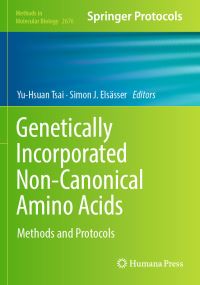 Book Cover for Genetically Incorporated Non-Canonical Amino Acids by YuHsuan Tsai, Simon J Elsässer