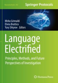 Book Cover for Language Electrified by Mirko Grimaldi, Elvira Brattico, Yury Shtyrov
