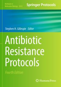 Book Cover for Antibiotic Resistance Protocols by S H Gillespie