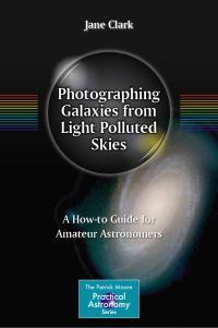 Book Cover for Photographing Galaxies from Light Polluted Skies by Jane Clark