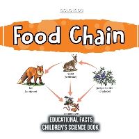 Book Cover for Food Chain Educational Facts Children's Science Book by Bold Kids