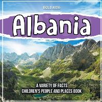 Book Cover for Albania Learning About The Country Children's People And Places Book by Bold Kids