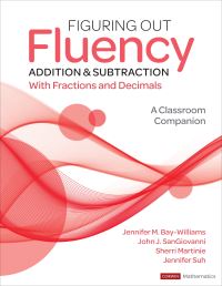 Book Cover for Figuring Out Fluency -- Addition & Subtraction With Fractions and Decimals by Jennifer M BayWilliams, John SanGiovanni, Sherri L Martinie, Jennifer M Suh