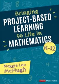 Book Cover for Bringing Project-Based Learning to Life in Mathematics by Maggie McHugh
