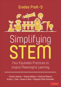 Book Cover for Simplifying STEM Grades PreK-5 by Christa Jackson, Thomas Roberts, Cathrine Maiorca, Kristin Leigh Cook, Sarah B Bush, Margaret J MohrSchroeder, Julie A SicksPanus, Tracy Young