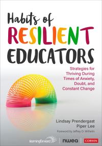 Book Cover for Habits of Resilient Educators by Lindsay Prendergast, Piper Lee
