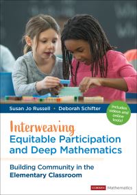 Book Cover for Interweaving Equitable Participation and Deep Mathematics by Susan Jo Russell, Deborah Schifter