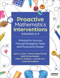 Book Cover for Proactive Mathematics Interventions, Grades 2-5 by Karen S Karp, Francis M Fennell, Beth McCord Kobett, Delise R Andrews, Jennifer Suh, Latrenda D Knighten