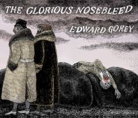 Book Cover for The Glorious Nosebleed by Edward Gorey