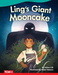 Book Cover for Ling's Giant Mooncake by Selina Libi Bjorlie