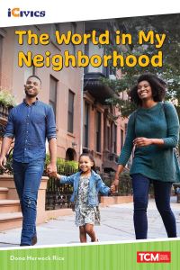Book Cover for The World in My Neighborhood by Dona Rice, iCivics Organization