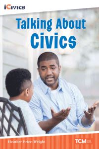 Book Cover for Talking About Civics by Heather PriceWright, iCivics Organization