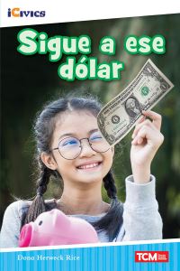 Book Cover for Sigue a Ese Dólar by Dona Rice, iCivics Organization